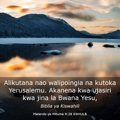 Picture 03 - Matendo ya Mitume 9:28 SWHULB - Alikutana nao walipoingia na kutoka Yerusalemu. - Bible Verse Picture
