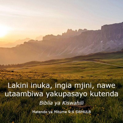 Picture 03 - Matendo ya Mitume 9:6 SWHULB - Lakini inuka, ingia mjini, nawe utaambiwa - Bible Verse Picture