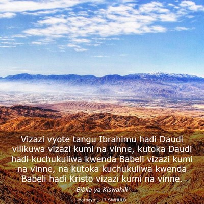 Picture 03 - Mathayo 1:17 SWHULB - Vizazi vyote tangu Ibrahimu hadi Daudi vilikuwa - Bible Verse Picture