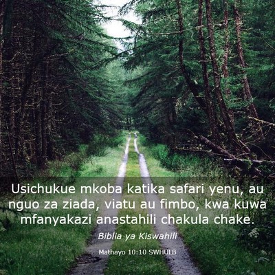 Picture 03 - Mathayo 10:10 SWHULB - Usichukue mkoba katika safari yenu, au nguo za - Bible Verse Picture
