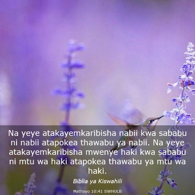Picture 03 - Mathayo 10:41 SWHULB - Na yeye atakayemkaribisha nabii kwa sababu ni - Bible Verse Picture