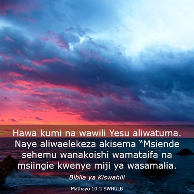 Picture 03 - Mathayo 10:5 SWHULB - Hawa kumi na wawili Yesu aliwatuma. Naye - Bible Verse Picture