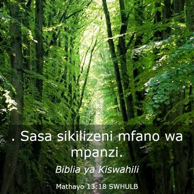 Picture 03 - Mathayo 13:18 SWHULB - . Sasa sikilizeni mfano wa - Bible Verse Picture