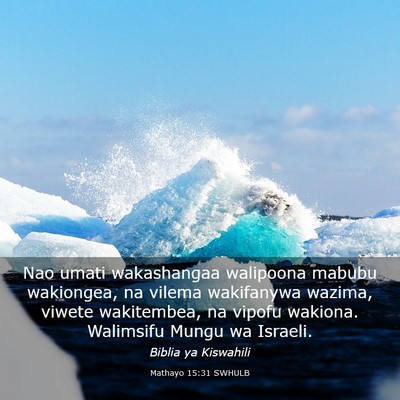 Picture 03 - Mathayo 15:31 SWHULB - Nao umati wakashangaa walipoona mabubu wakiongea, - Bible Verse Picture