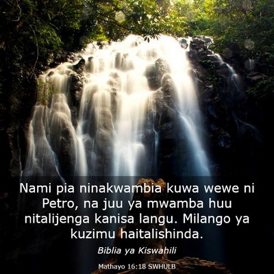 Picture 03 - Mathayo 16:18 SWHULB - Nami pia ninakwambia kuwa wewe ni Petro, na juu - Bible Verse Picture