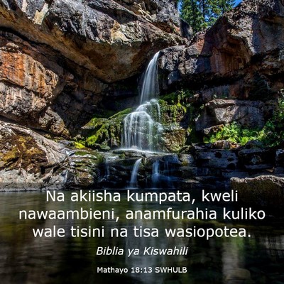 Picture 03 - Mathayo 18:13 SWHULB - Na akiisha kumpata, kweli nawaambieni, - Bible Verse Picture