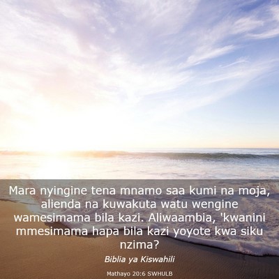 Picture 03 - Mathayo 20:6 SWHULB - Mara nyingine tena mnamo saa kumi na moja, - Bible Verse Picture