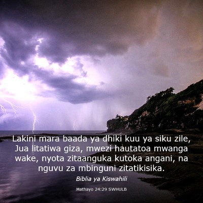 Picture 03 - Mathayo 24:29 SWHULB - Lakini mara baada ya dhiki kuu ya siku zile, Jua - Bible Verse Picture