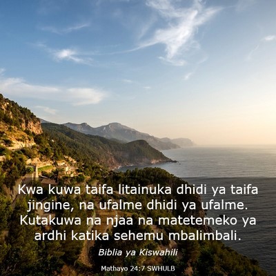 Picture 03 - Mathayo 24:7 SWHULB - Kwa kuwa taifa litainuka dhidi ya taifa jingine, - Bible Verse Picture