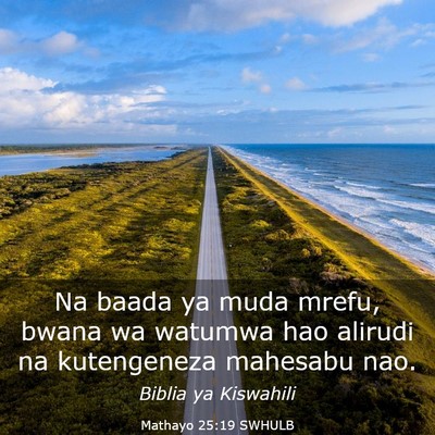 Picture 03 - Mathayo 25:19 SWHULB - Na baada ya muda mrefu, bwana wa watumwa hao - Bible Verse Picture