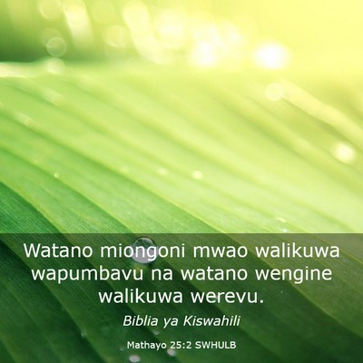 Picture 03 - Mathayo 25:2 SWHULB - Watano miongoni mwao walikuwa wapumbavu na watano - Bible Verse Picture