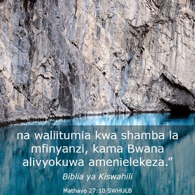 Picture 03 - Mathayo 27:10 SWHULB - na waliitumia kwa shamba la mfinyanzi, kama Bwana - Bible Verse Picture