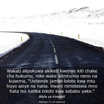 Picture 03 - Mathayo 27:19 SWHULB - Wakati alipokuwa akiketi kwenye kiti chake cha - Bible Verse Picture
