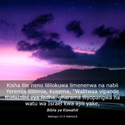 Picture 03 - Mathayo 27:9 SWHULB - Kisha lile neno lililokuwa limenenwa na nabii - Bible Verse Picture