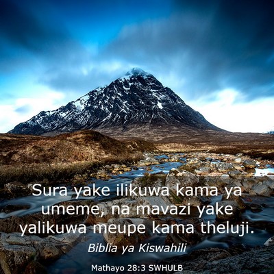 Picture 03 - Mathayo 28:3 SWHULB - Sura yake ilikuwa kama ya umeme, na mavazi yake - Bible Verse Picture