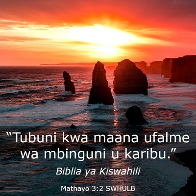 Picture 03 - Mathayo 3:2 SWHULB - “Tubuni kwa maana ufalme wa mbinguni u - Bible Verse Picture