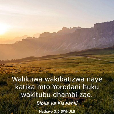 Picture 03 - Mathayo 3:6 SWHULB - Walikuwa wakibatizwa naye katika mto Yorodani - Bible Verse Picture