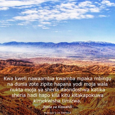 Picture 03 - Mathayo 5:18 SWHULB - Kwa kweli nawaambia kwamba mpaka mbingu na dunia - Bible Verse Picture