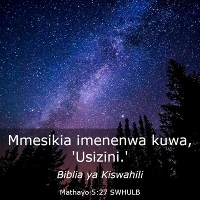 Picture 03 - Mathayo 5:27 SWHULB - Mmesikia imenenwa kuwa, - Bible Verse Picture