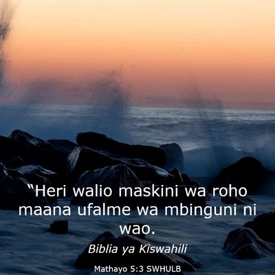 Picture 03 - Mathayo 5:3 SWHULB - “Heri walio maskini wa roho maana ufalme wa - Bible Verse Picture