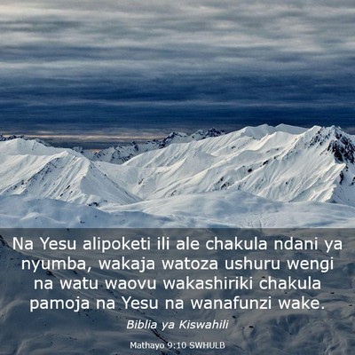 Picture 03 - Mathayo 9:10 SWHULB - Na Yesu alipoketi ili ale chakula ndani ya - Bible Verse Picture