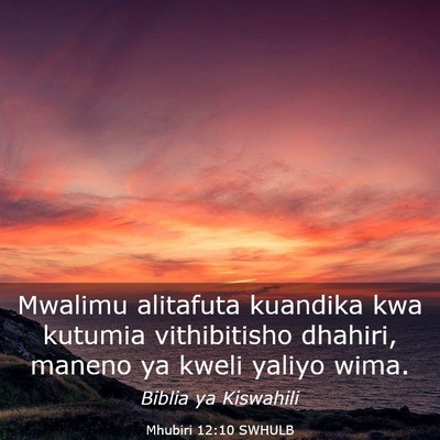 Picture 03 - Mhubiri 12:10 SWHULB - Mwalimu alitafuta kuandika kwa kutumia - Bible Verse Picture