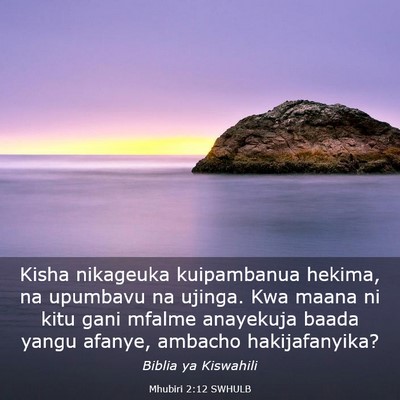Picture 03 - Mhubiri 2:12 SWHULB - Kisha nikageuka kuipambanua hekima, na upumbavu - Bible Verse Picture