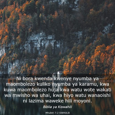 Picture 03 - Mhubiri 7:2 SWHULB - Ni bora kwenda kwenye nyumba ya maombolezo kuliko - Bible Verse Picture