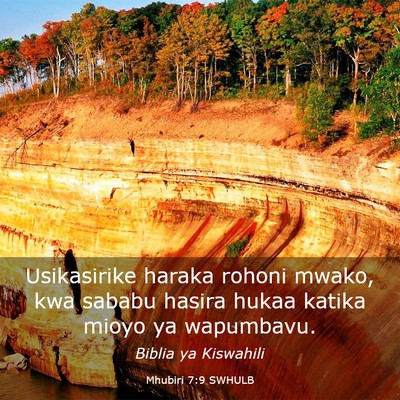 Picture 03 - Mhubiri 7:9 SWHULB - Usikasirike haraka rohoni mwako, kwa sababu - Bible Verse Picture