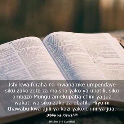 Picture 03 - Mhubiri 9:9 SWHULB - Ishi kwa furaha na mwanamke umpendaye siku zako - Bible Verse Picture