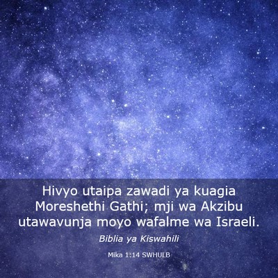 Picture 03 - Mika 1:14 SWHULB - Hivyo utaipa zawadi ya kuagia Moreshethi Gathi; - Bible Verse Picture