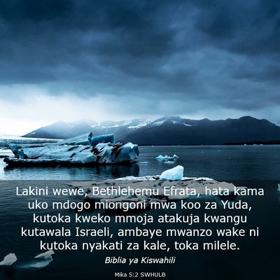 Picture 03 - Mika 5:2 SWHULB - Lakini wewe, Bethlehemu Efrata, hata kama uko - Bible Verse Picture