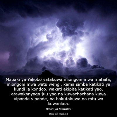 Picture 03 - Mika 5:8 SWHULB - Mabaki ya Yakobo yatakuwa miongoni mwa mataifa, - Bible Verse Picture