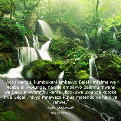 Picture 03 - Mika 6:5 SWHULB - Watu wangu, kumbukeni ambavyo Balaki mfalme wa - Bible Verse Picture