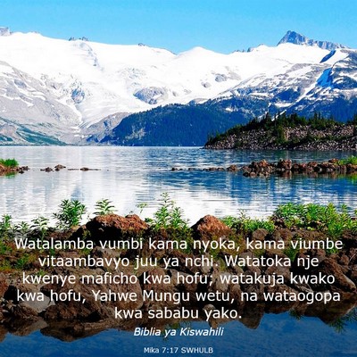 Picture 03 - Mika 7:17 SWHULB - Watalamba vumbi kama nyoka, kama viumbe - Bible Verse Picture