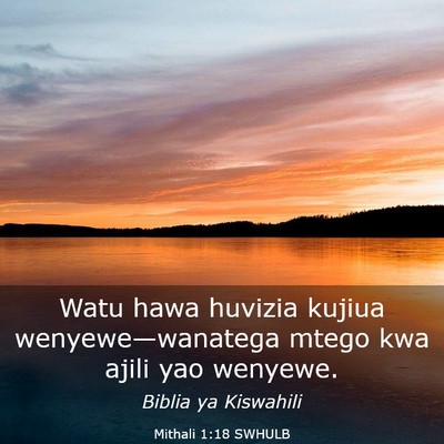 Picture 03 - Mithali 1:18 SWHULB - Watu hawa huvizia kujiua wenyewe—wanatega mtego - Bible Verse Picture