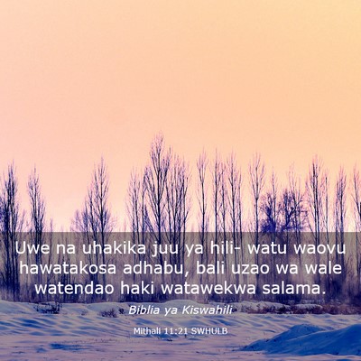 Picture 03 - Mithali 11:21 SWHULB - Uwe na uhakika juu ya hili- watu waovu hawatakosa - Bible Verse Picture