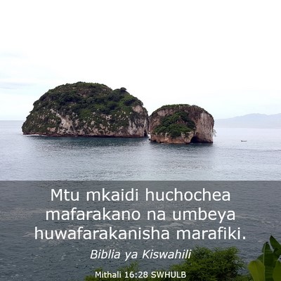 Picture 03 - Mithali 16:28 SWHULB - Mtu mkaidi huchochea mafarakano na umbeya - Bible Verse Picture