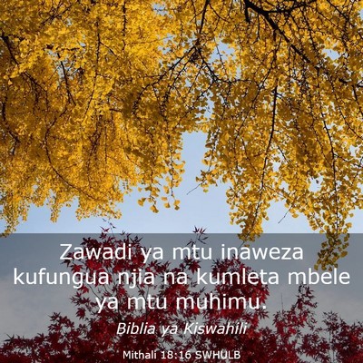 Picture 03 - Mithali 18:16 SWHULB - Zawadi ya mtu inaweza kufungua njia na kumleta - Bible Verse Picture