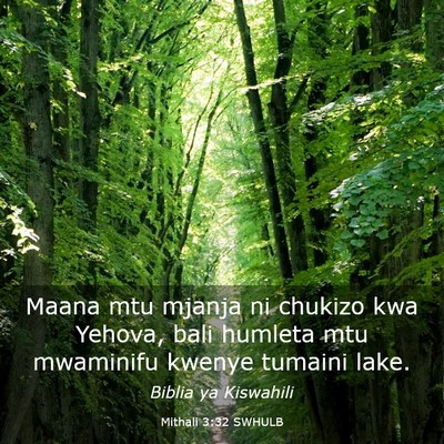 Picture 03 - Mithali 3:32 SWHULB - Maana mtu mjanja ni chukizo kwa Yehova, bali - Bible Verse Picture