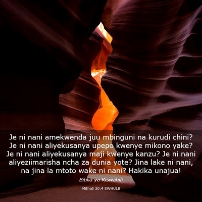 Picture 03 - Mithali 30:4 SWHULB - Je ni nani amekwenda juu mbinguni na kurudi - Bible Verse Picture
