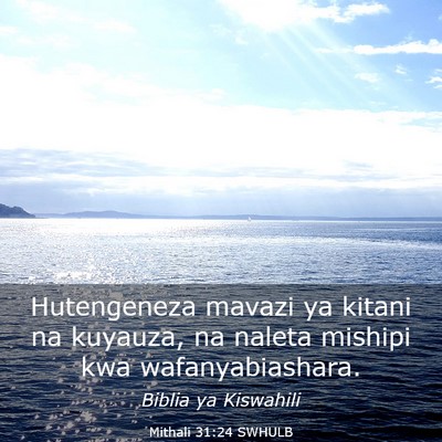 Picture 03 - Mithali 31:24 SWHULB - Hutengeneza mavazi ya kitani na kuyauza, na - Bible Verse Picture