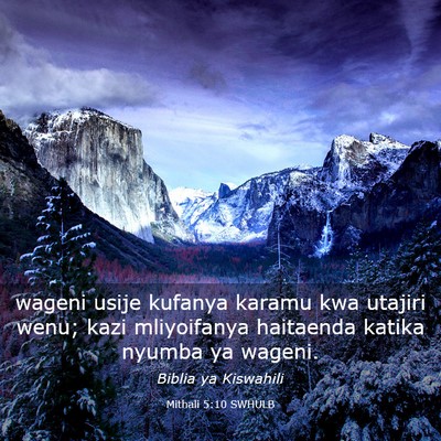 Picture 03 - Mithali 5:10 SWHULB - wageni usije kufanya karamu kwa utajiri wenu; - Bible Verse Picture