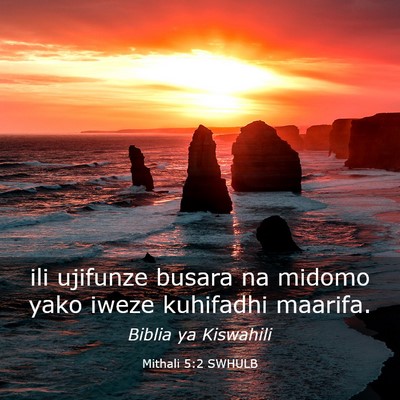 Picture 03 - Mithali 5:2 SWHULB - ili ujifunze busara na midomo yako iweze - Bible Verse Picture