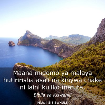 Picture 03 - Mithali 5:3 SWHULB - Maana midomo ya malaya hutiririsha asali na - Bible Verse Picture