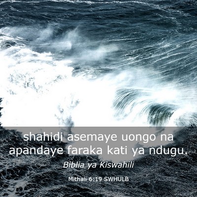 Picture 03 - Mithali 6:19 SWHULB - shahidi asemaye uongo na apandaye faraka kati ya - Bible Verse Picture