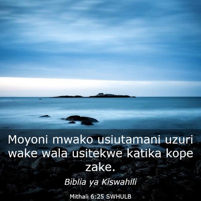 Picture 03 - Mithali 6:25 SWHULB - Moyoni mwako usiutamani uzuri wake wala usitekwe - Bible Verse Picture