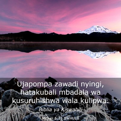 Picture 03 - Mithali 6:35 SWHULB - Ujapompa zawadi nyingi, hatakubali mbadala wa - Bible Verse Picture