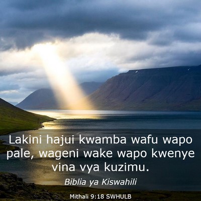 Picture 03 - Mithali 9:18 SWHULB - Lakini hajui kwamba wafu wapo pale, wageni wake - Bible Verse Picture