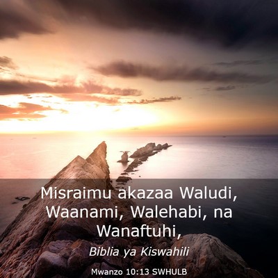 Picture 03 - Mwanzo 10:13 SWHULB - Misraimu akazaa Waludi, Waanami, Walehabi, na - Bible Verse Picture